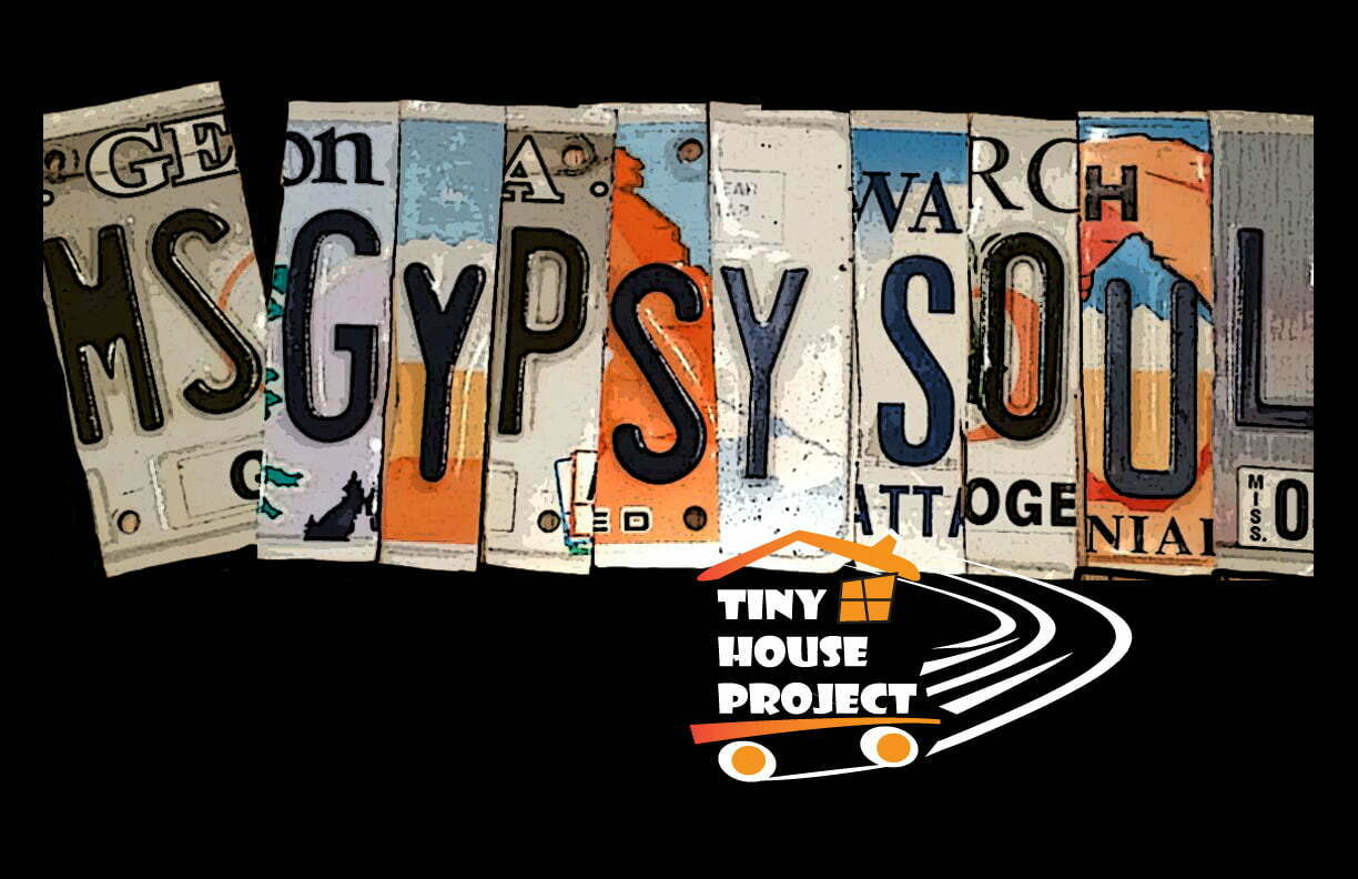 Ms. Gypsy Soul Tiny House Project