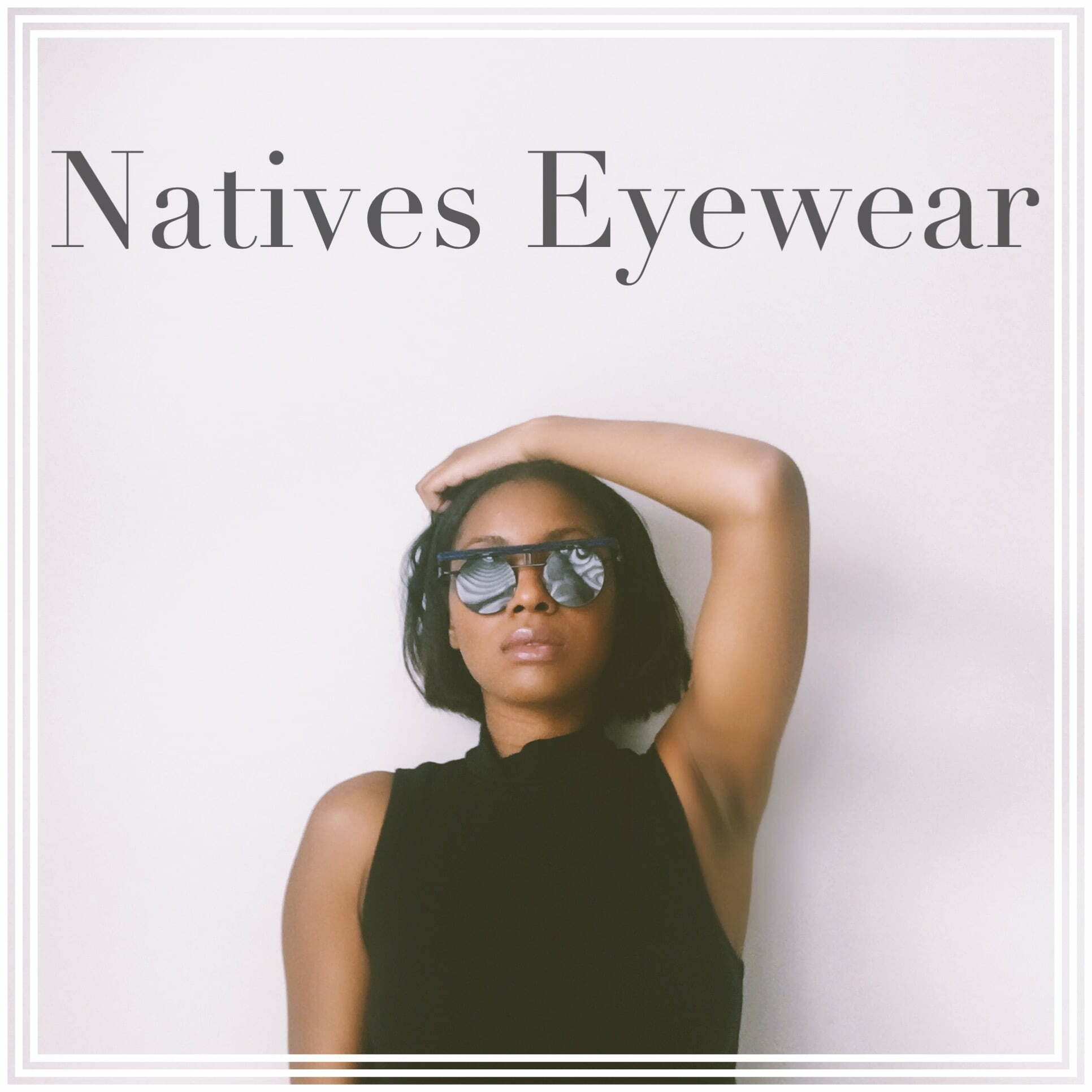 Natives Eyewear